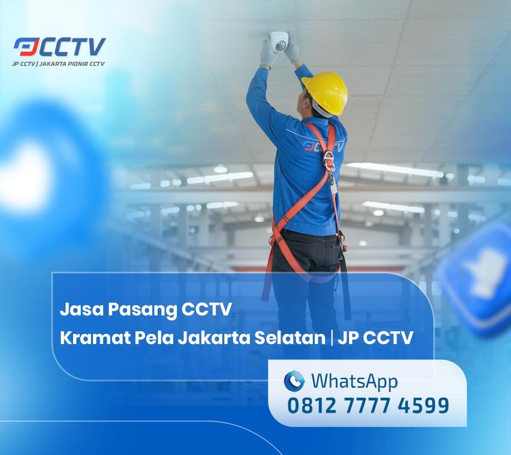 Jasa Pasang CCTV Kramat Pela Jakarta Selatan
