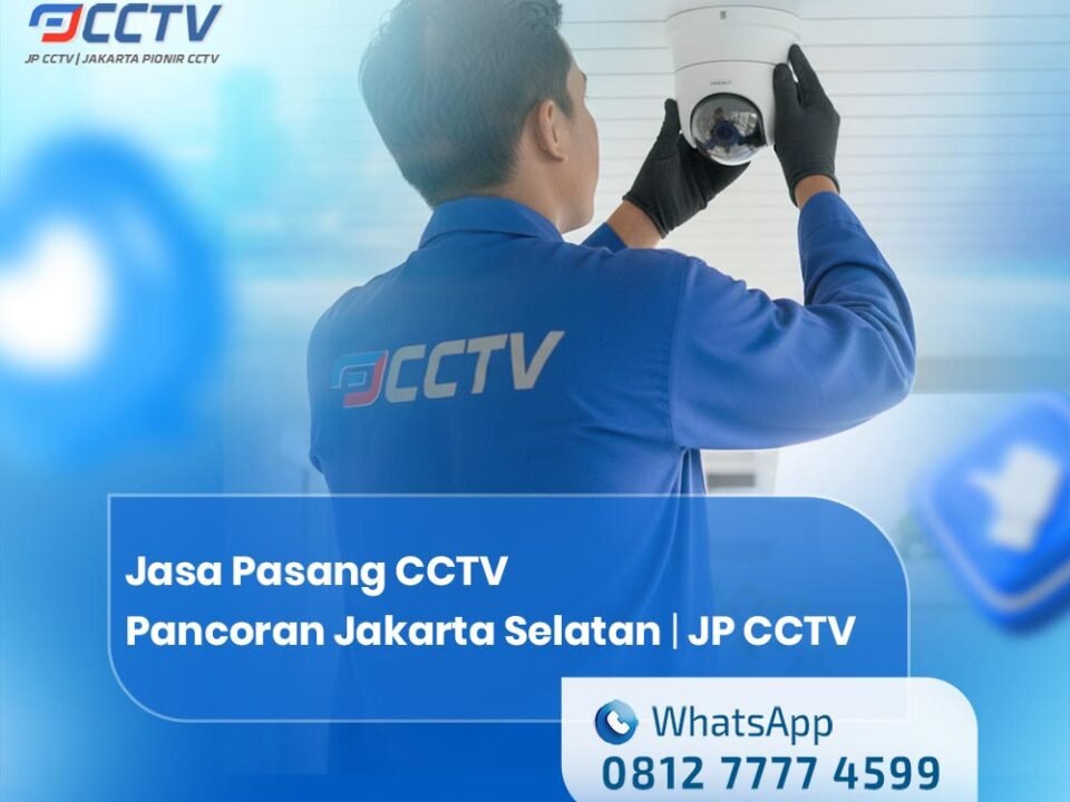 Jasa Pasang CCTV Pancoran Jakarta Selatan