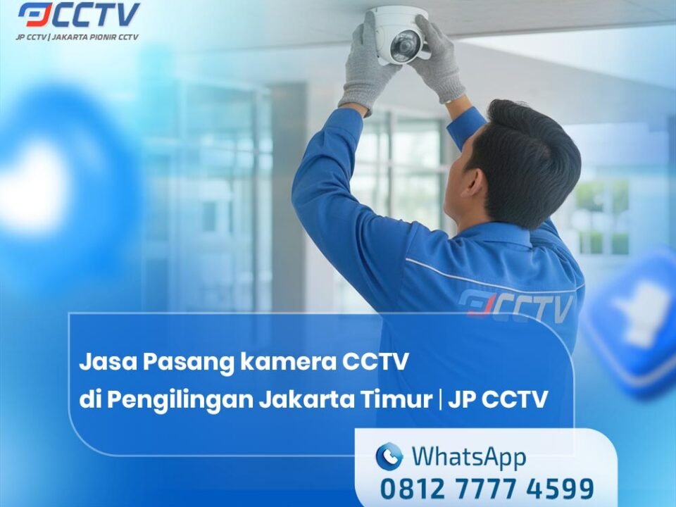 Jasa Pasang kamera CCTV di Pengilingan Jakarta Timur