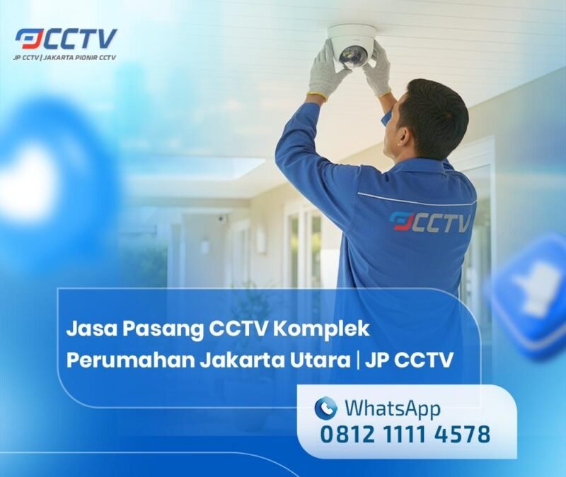 Jasa Pasang CCTV Komplek Perumahan Jakarta Utara