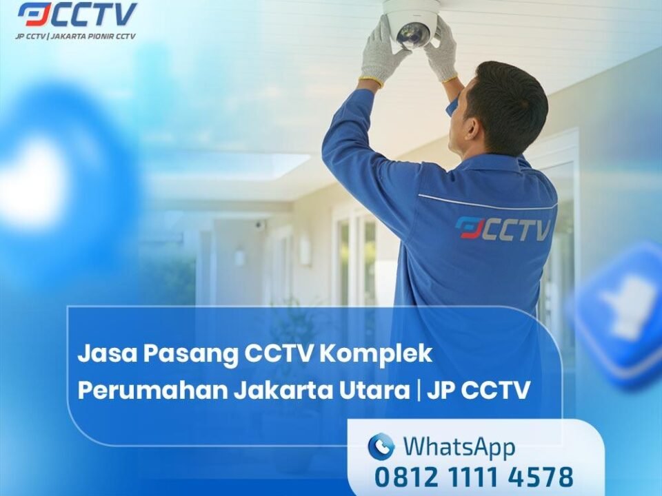 Jasa Pasang CCTV Komplek Perumahan Jakarta Utara