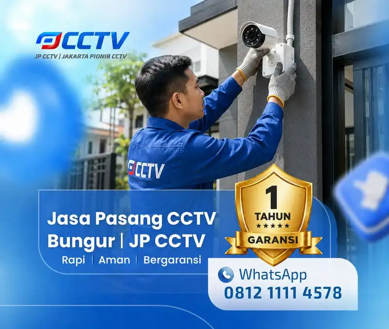Jasa Pasang CCTV Bungur oleh teknisi JP CCTV