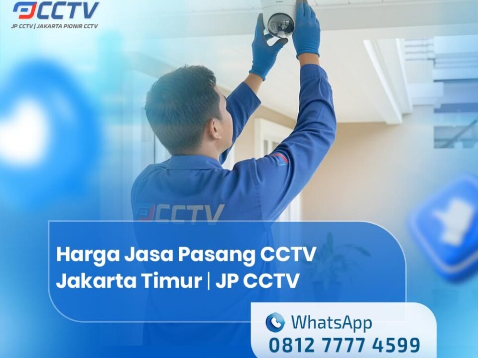Harga Jasa Pasang CCTV Jakarta Timur