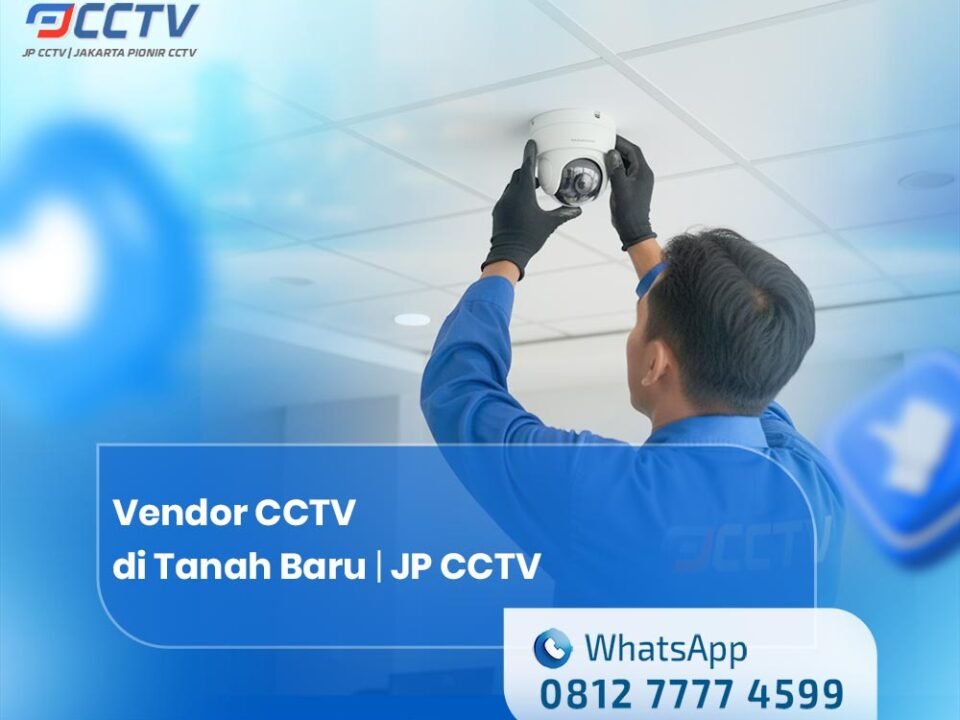 Vendor CCTV di Tanah Baru