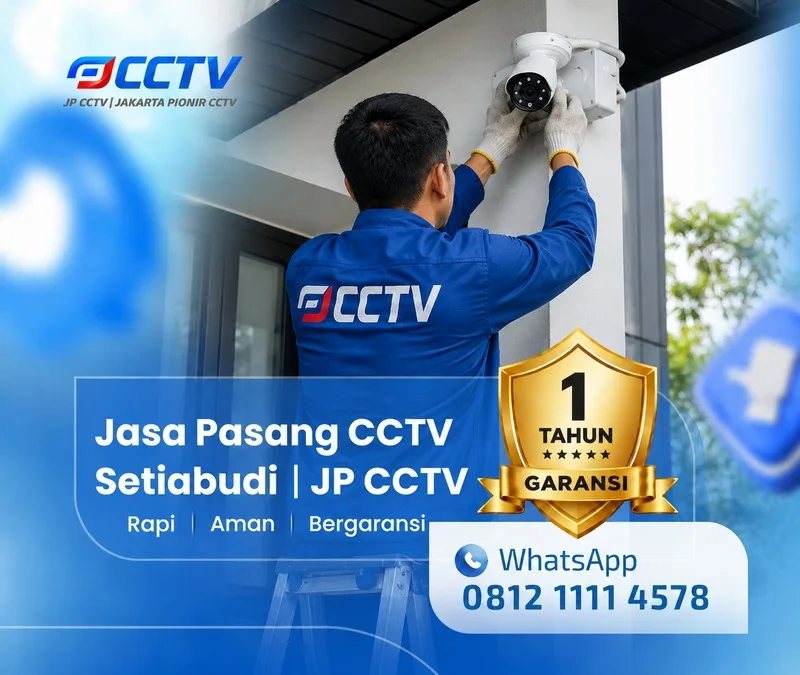 Teknisi Jasa Pasang CCTV Setiabudi