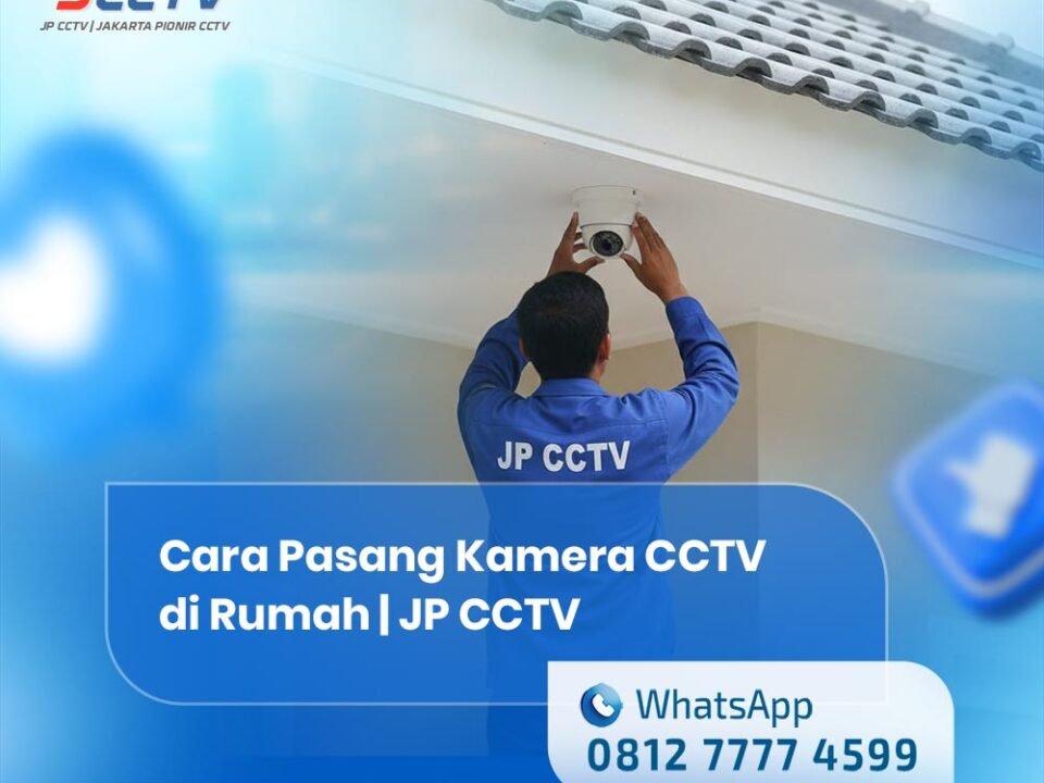 Cara-Pasang-Kamera-CCTV-di-Rumah-Tanpa-Panggil-Teknisi
