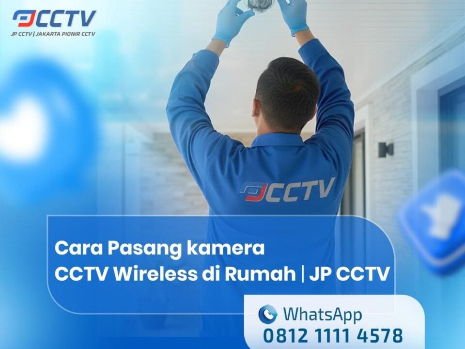 Cara Pasang kamera CCTV Wireless di Rumah