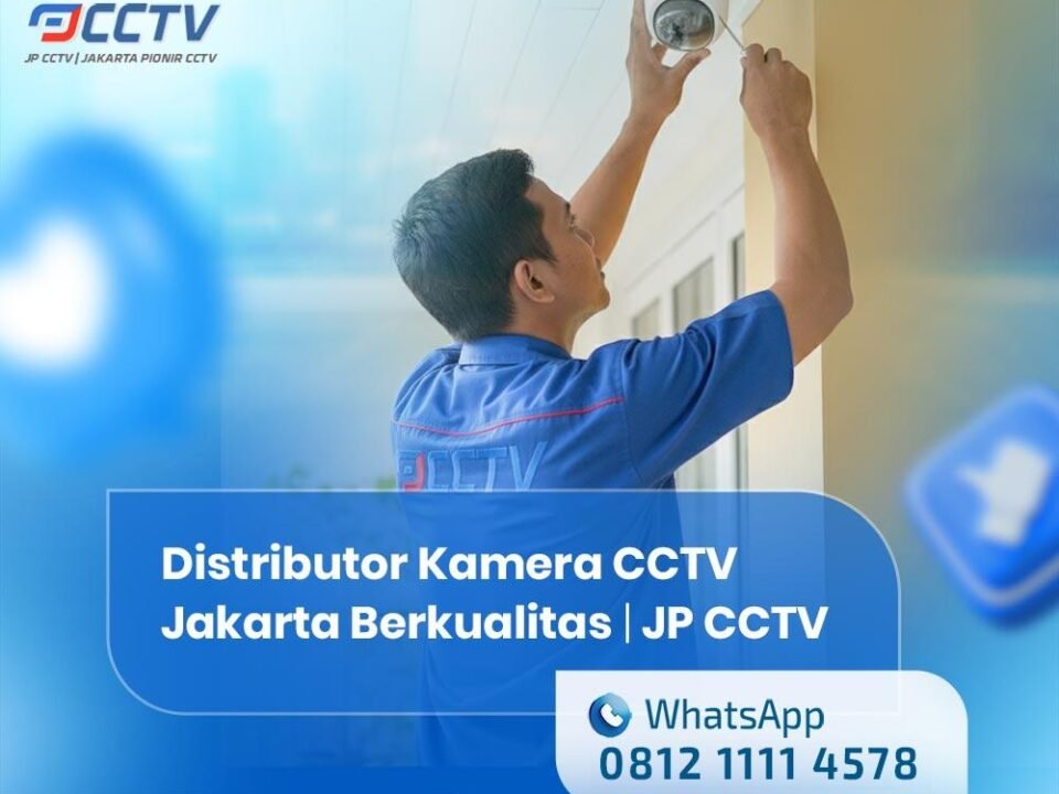 Distributor Kamera CCTV Jakarta Berkualitas