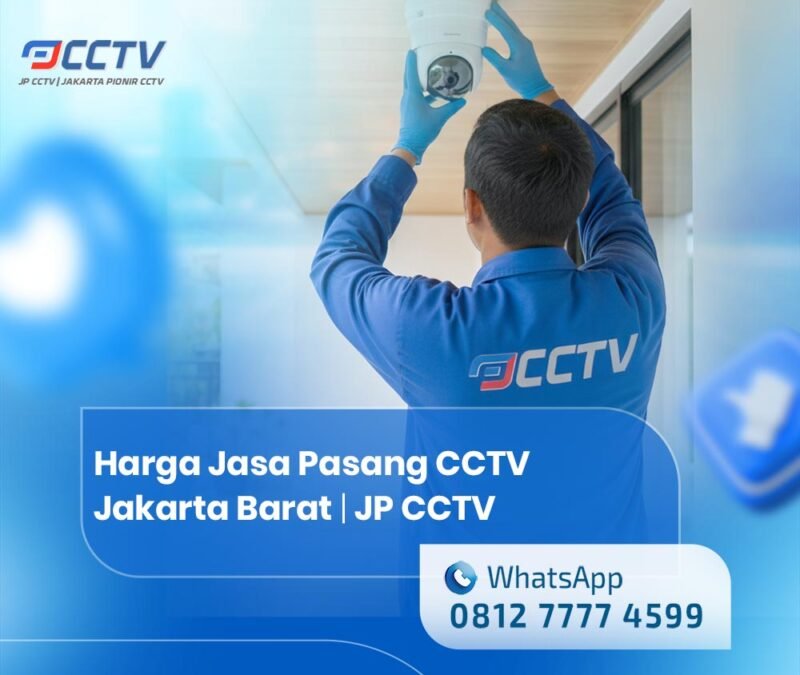 Harga Jasa Pasang CCTV Jakarta Barat
