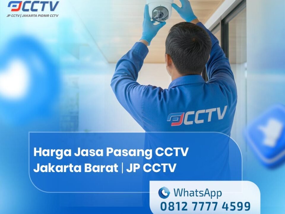 Harga Jasa Pasang CCTV Jakarta Barat