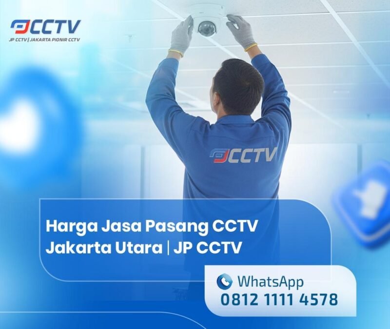 Jasa Pasang CCTV Jakarta Utara