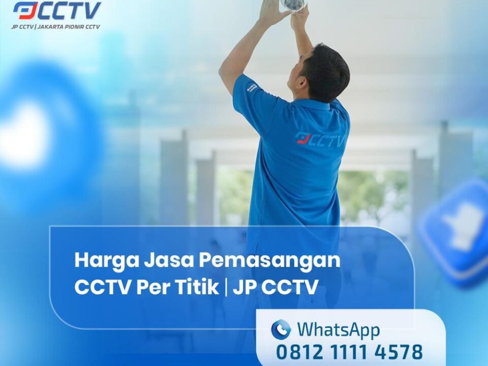 Harga Jasa Pemasangan CCTV Per Titik
