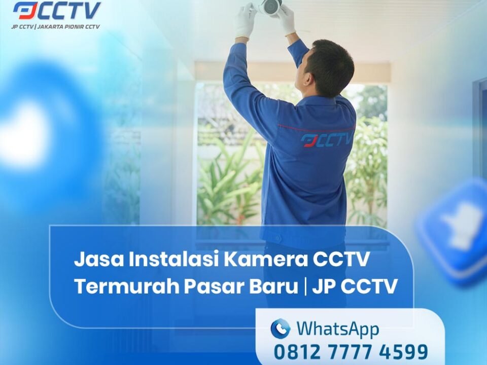 Jasa Instalasi Kamera CCTV Pasar Baru