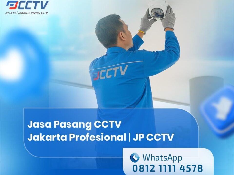 Jasa Pasang CCTV Jakarta Profesional