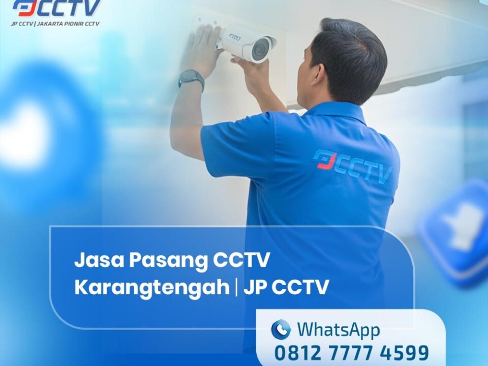 Jasa Pasang CCTV Karang Tengah