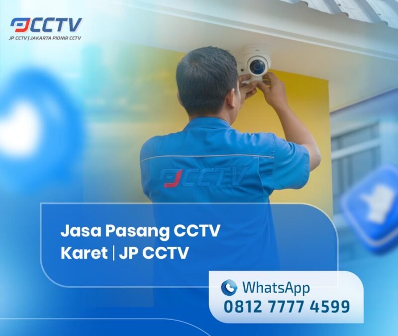 Jasa Pasang CCTV Karet