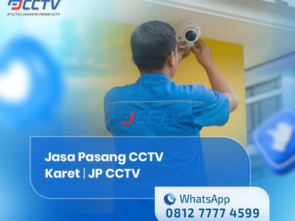 Jasa Pasang CCTV Karet