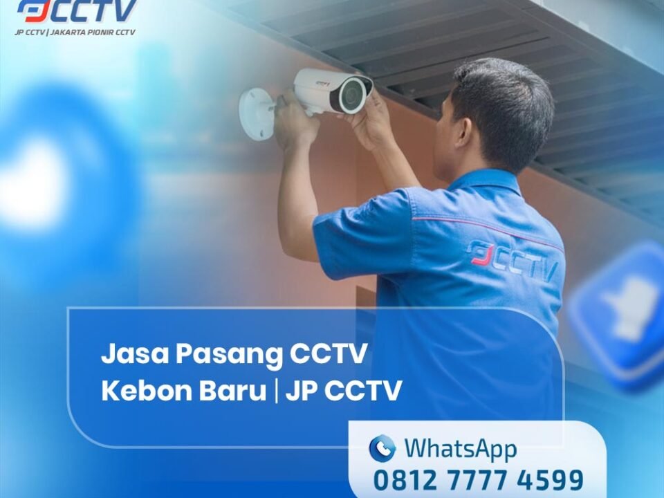 Jasa Pasang CCTV Kebon Baru
