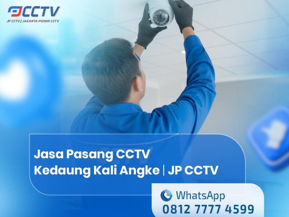 Jasa Pasang CCTV Kedaung Kali Angke