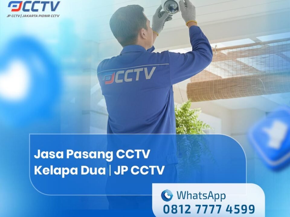 Jasa Pasang CCTV Kelapa Dua