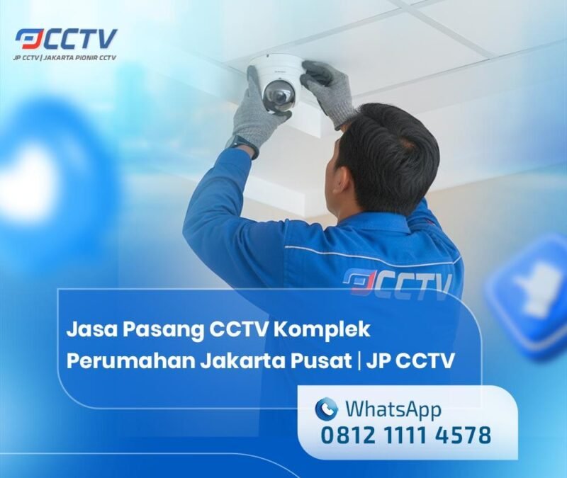 Jasa Pasang CCTV Komplek Perumahan Jakarta Pusat