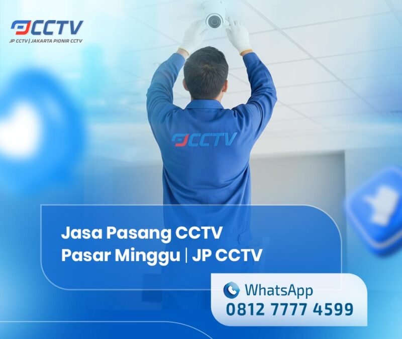 Jasa Pasang CCTV Pasar Minggu