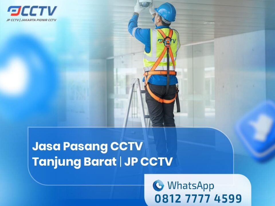 Jasa Pasang CCTV Tanjung Barat