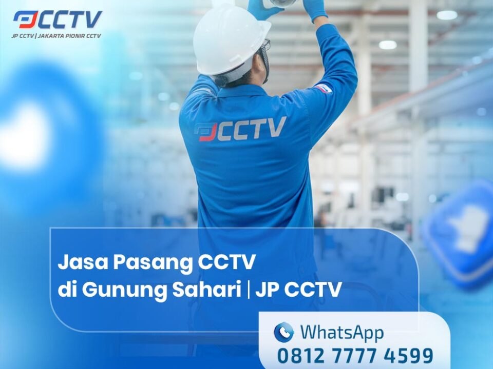 Jasa Pasang CCTV di Gunung Sahari