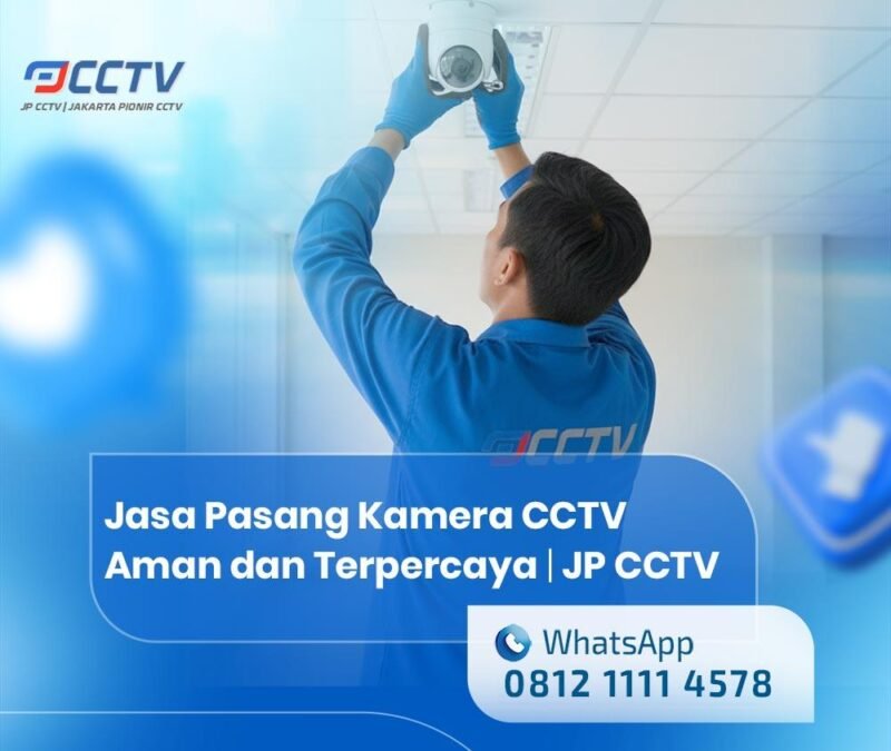 Jasa Pasang Kamera CCTV Aman dan Terpercaya