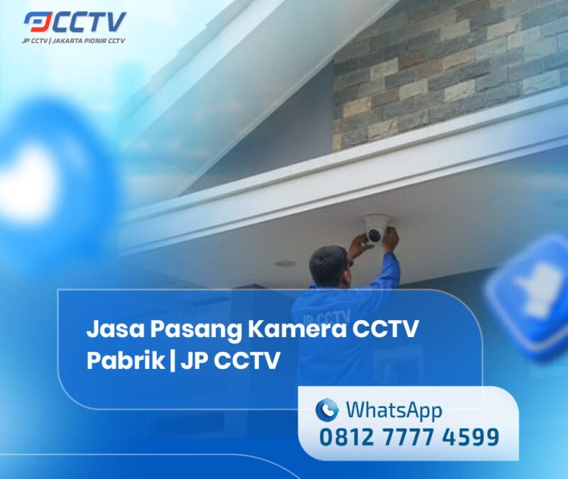 Jasa Pasang Kamera CCTV Pabrik