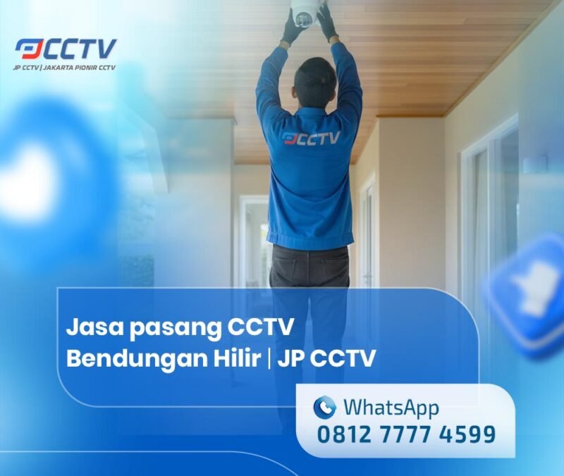 Jasa pasang CCTV Bendungan Hilir