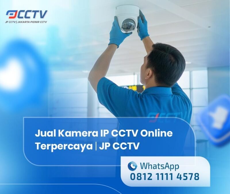 Jual Kamera IP CCTV Online Terpercaya