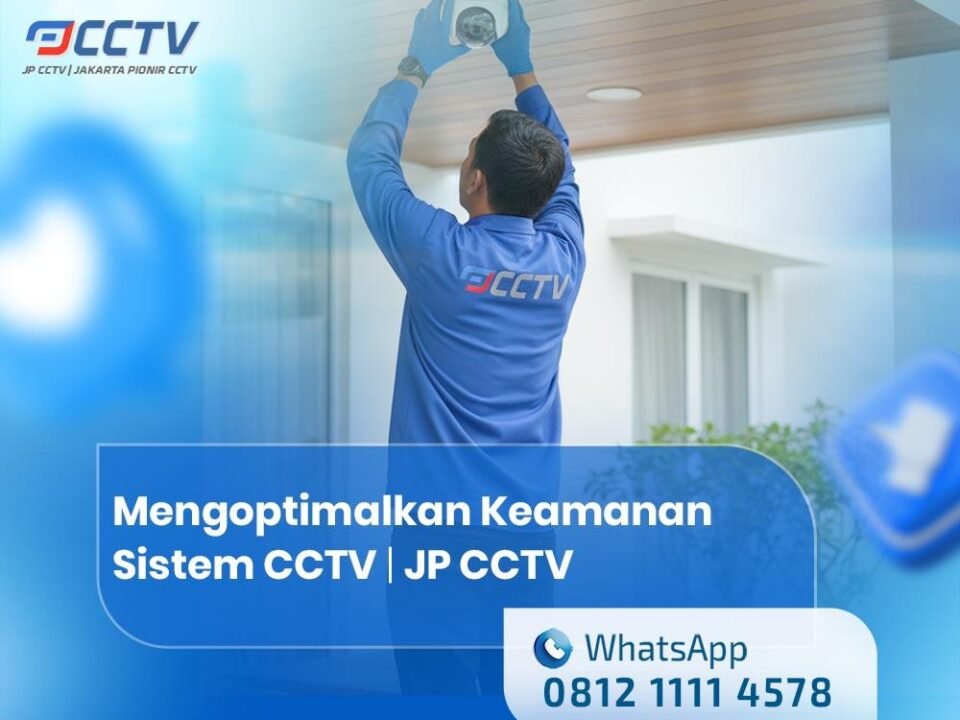 Mengoptimalkan Keamanan Sistem CCTV