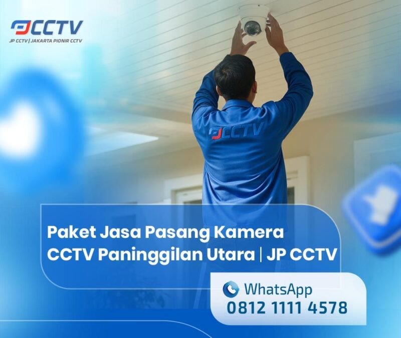 Paket Jasa Pasang Kamera CCTV Paninggilan Utara