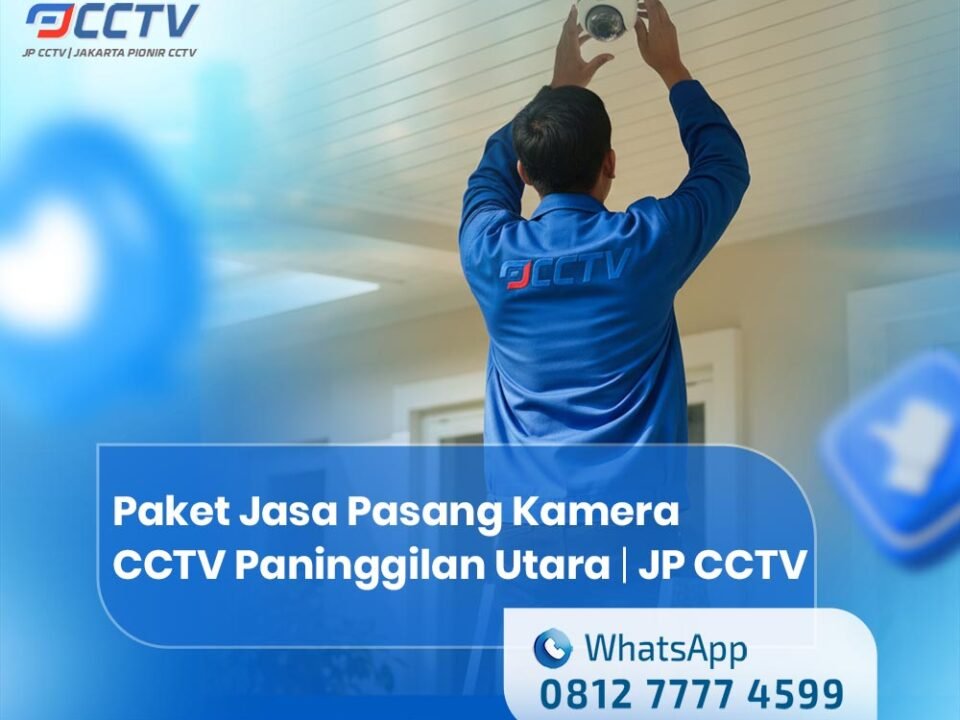 Paket Jasa Pasang Kamera CCTV Paninggilan Utara