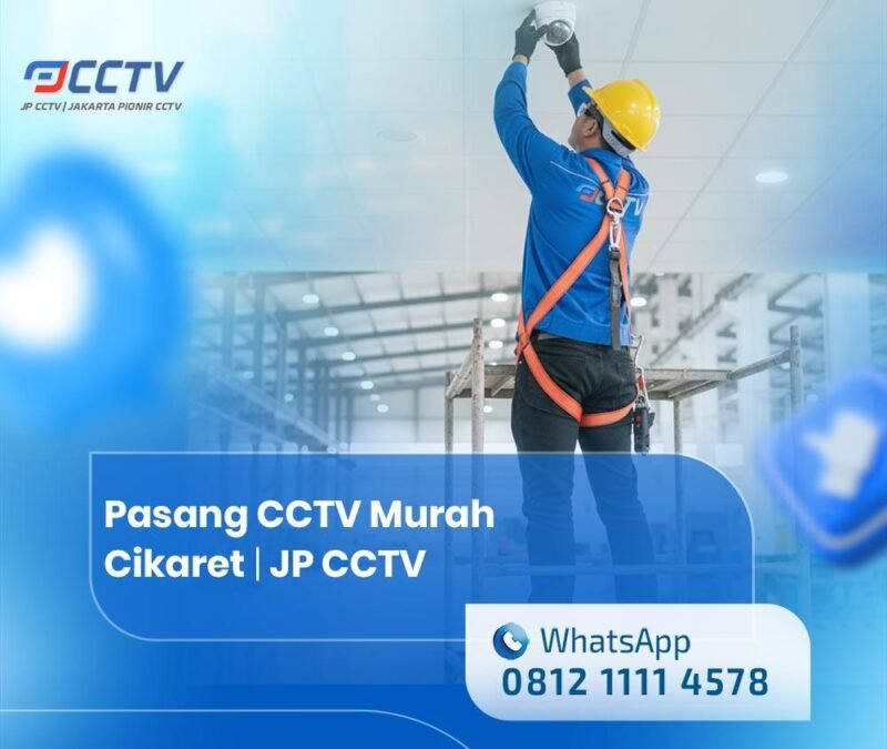 Pasang CCTV Murah Cikaret