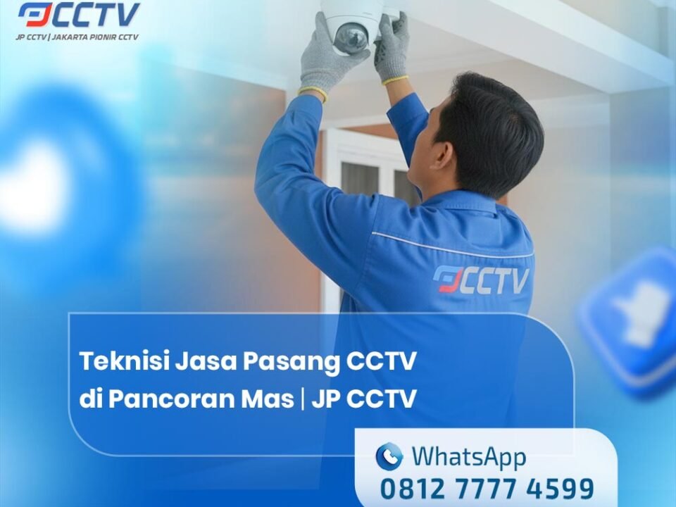 Teknisi Jasa Pasang CCTV di Pancoran Mas