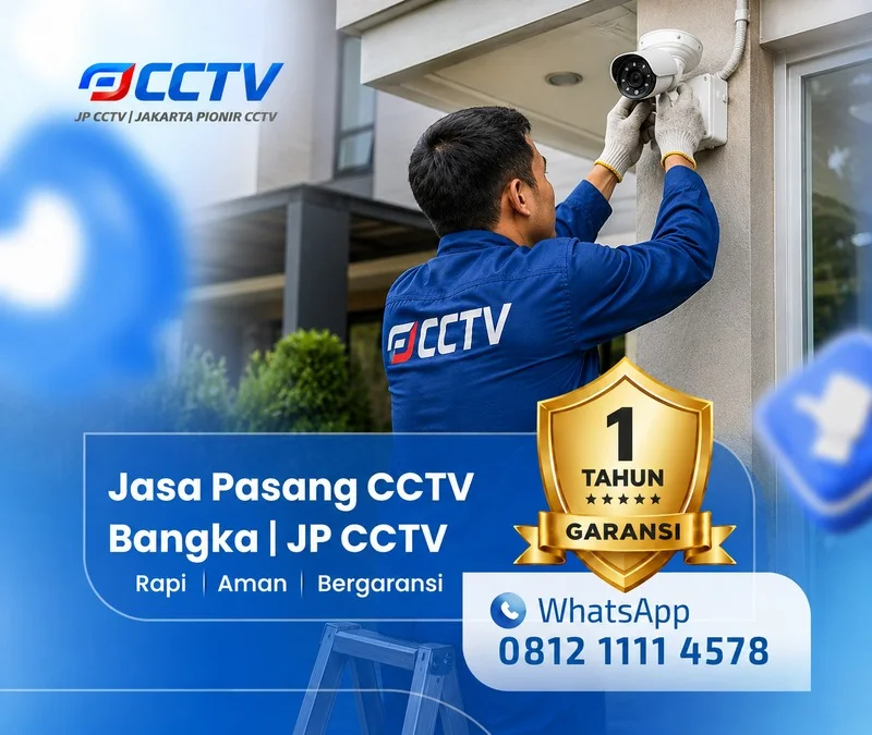 Solusi teknisi CCTV dari JP CCTV di Bangka