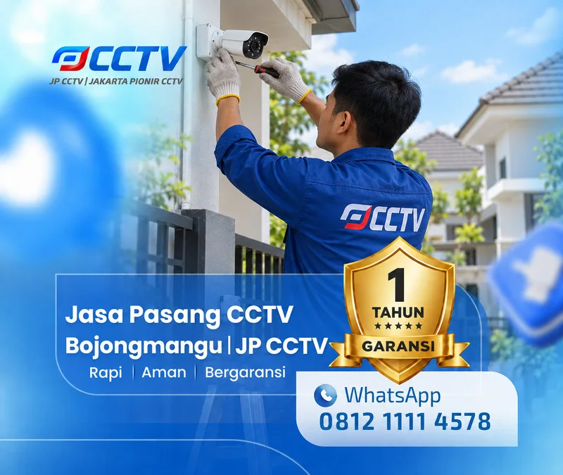 Pemasangan dan pengaturan teknisi CCTV JP CCTV di Bojongmangu