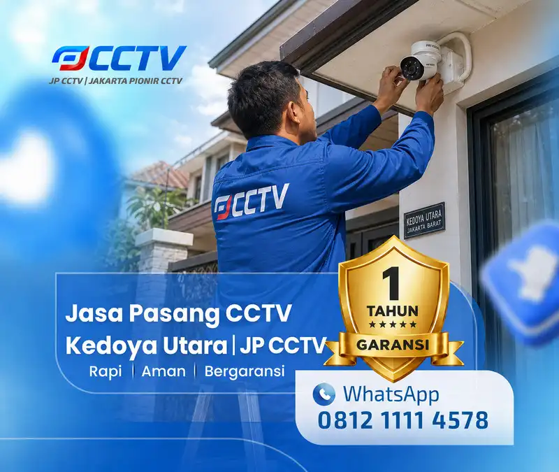 Pemasangan dan pengaturan teknisi CCTV JP CCTV di Kedoya Utara Harga Terbaru