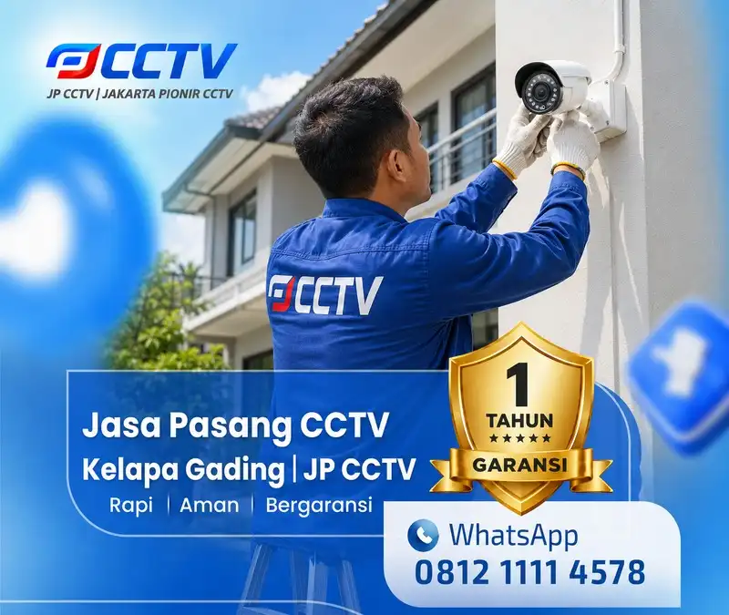 Solusi teknisi CCTV dari JP CCTV di Kelapa Gading