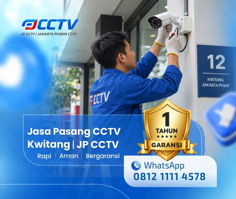 Pemasangan dan pengaturan teknisi CCTV JP CCTV di Kwitang