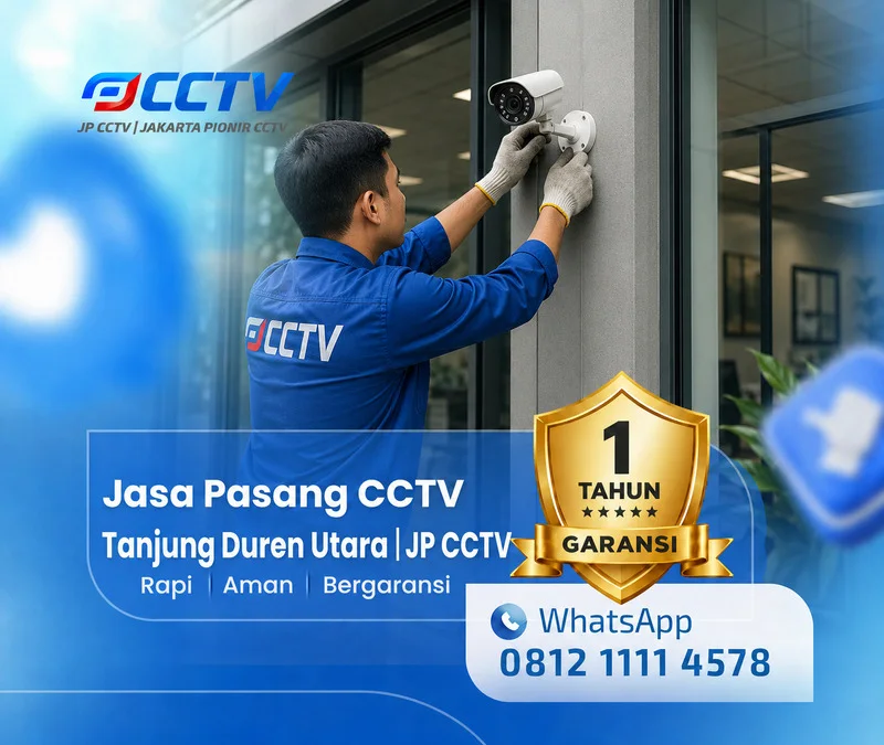 Solusi teknisi CCTV dari JP CCTV di Tanjung Duren Utara