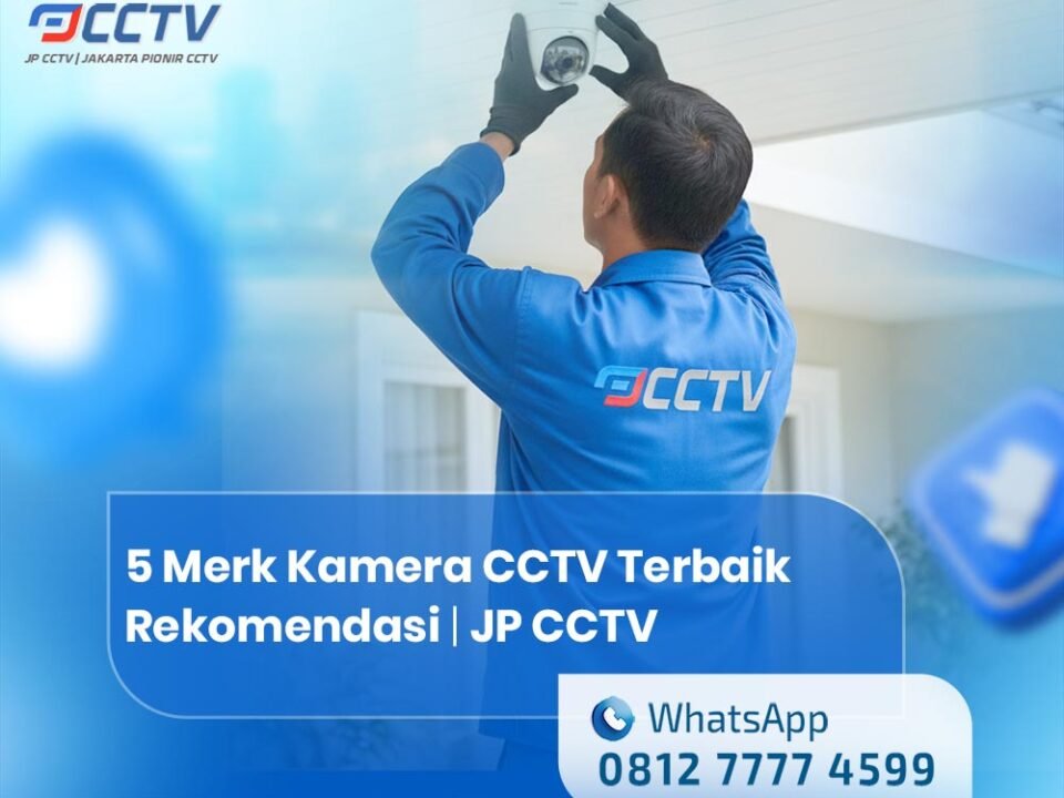 5 Merk Kamera CCTV Terbaik Rekomendasi Distributor