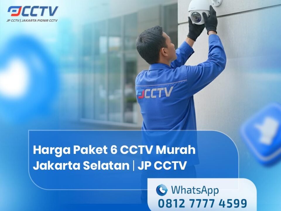 Harga Paket 6 CCTV Murah Jakarta Selatan