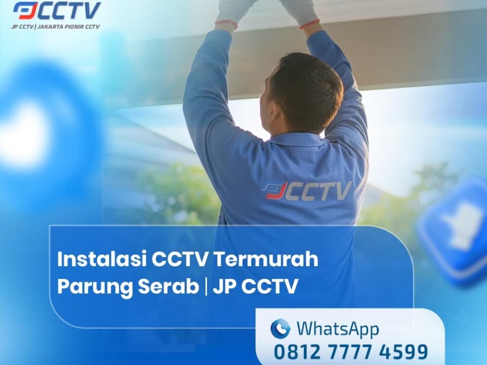Instalasi CCTV Termurah Parung Serab