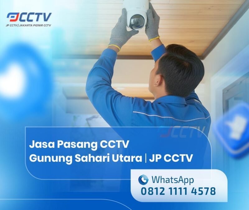 Jasa Pasang CCTV Gunung Sahari Utara