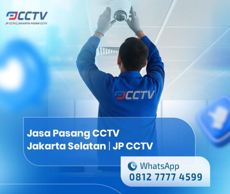 Jasa Pasang CCTV Jakarta Selatan