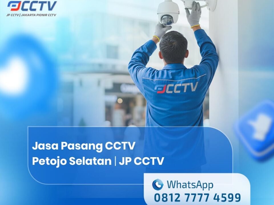 Jasa Pasang CCTV Petojo Selatan