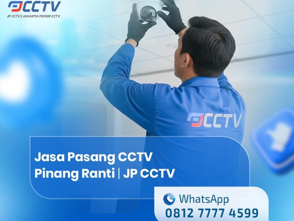Jasa Pasang CCTV Pinang Ranti